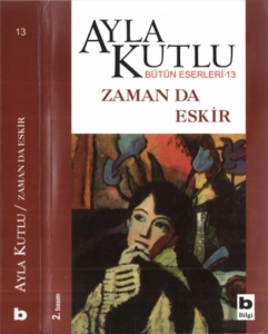 Ayla Kutlu - "Zaman Da Eskir" PDF