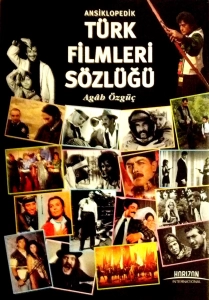 Agâh Özgüç - "Ansiklopedik Türk Filmleri Sözlüğü" PDF
