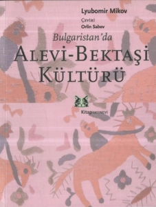Lyubomir Mikov - "Bulgaristan'da Alevi - Bektaşi Kültürü" PDF