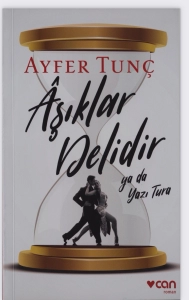 Ayfer Tunç "Aşıklar Delidir Ya da Yazı Tura" PDF