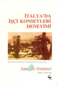 Antonio Gramsci - "İtalya'da İşçi Konseyleri Deneyimi" PDF