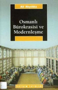 Ali Akyıldız - "Osmanlı Bürokrasisi ve Modernleşme" PDF