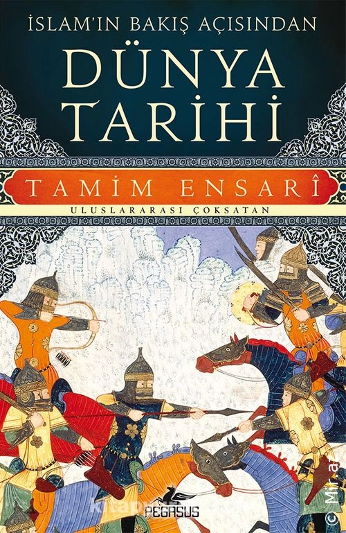 Tamim Ensari - "İslam'ın Bakış Açısından Dünya Tarihi" PDF
