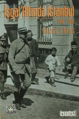 Bilge Criss - "İşgal Altında İstanbul (1918-1923)" PDF