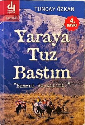 Tuncay Özkan - "Yaraya Tuz Bastım / Ermeni Soykırımı" PDF