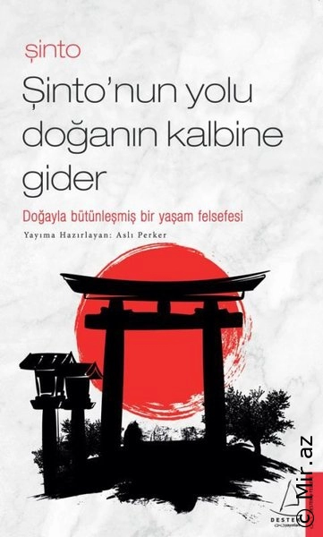 Şinto - Şinto'nun Yolu Doğanın Kalbine Gider - Sesli Kitap Dinle