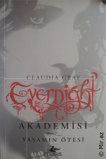 Claudia Gray - "Evernight Akademisi 4 (Yaşamın Ötesi)" PDF