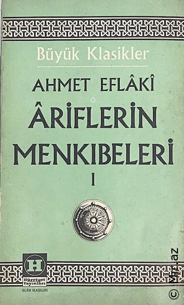 Ahmet Eflaki - "Âriflerin Menkıbeleri 1" PDF