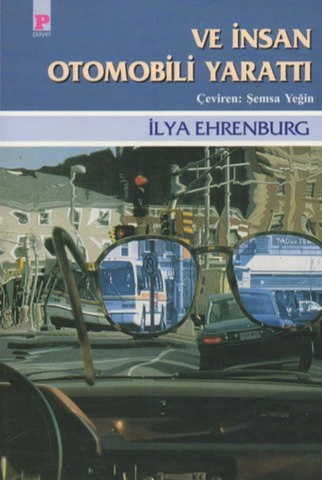 İlya Ehrenburg - "Ve İnsan Otomobili Yarattı" PDF
