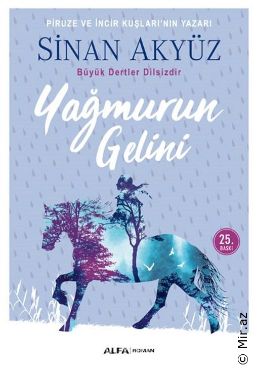Sinan Akyüz - "Yağmurun Gelini: Büyük Dertler Dilsizdir" PDF