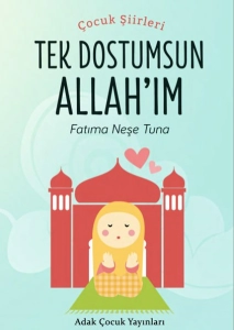 Fatıma Neşe Tuna - "Tek Dostumsun Allah'ım" PDF
