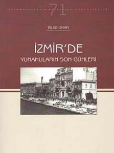 Bilge Umar - "İzmir'de Yunanlıların Son Günleri" PDF