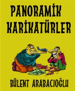 Bülent Arabacıoğlu "1.Panoramik Karikatürler" PDF
