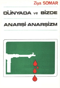 Ziya Somar - "Dünyada ve Bizde Anarşi, Anarşizm" PDF