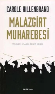 Carole Hillenbrand "Malazgirt Muharebesi - Türklerin Efsanesi İslam'ın Simgesi" PDF