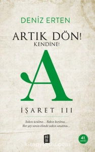 Deniz Erten "Artık Dön! Kendine! A / İşaret III" PDF