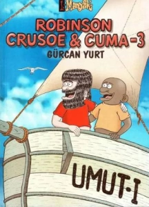 Gürcan Yurt "Robinson Crusoe ve Cuma - Cilt 3.Umuda Yolculuk" PDF