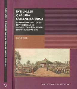 Fatih Yeşil - "İhtilâller Çağında Osmanlı Ordusu" PDF