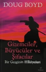 Doug Boyd "Gizemciler, Büyücüler ve Şifacılar - Bir Gezginin Hikayeleri" PDF