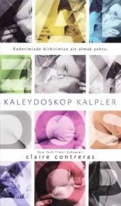 Claire Contreras "Hearts Serisi 1.Kaleydoskop Kalpler" PDF