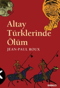 Jean Paul Roux - "Altay Türklerinde Ölüm" PDF