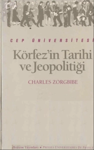 Charles Zorgbibe - "Körfez'in Tarihi ve Jeopolitiği" PDF