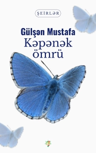Gülşən Mustafa "Kəpənək ömrü" PDF