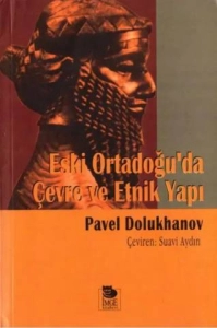 Pavel Dolukhanov - "Eski Ortadoğu'da Çevre ve Etnik Yapı" PDF