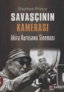 Stephen Prince - "Savaşçının Kamerası Akira Kurosawa Sineması" PDF
