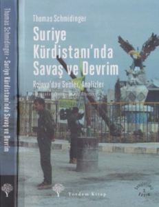 Thomas Schmidinger - "Suriye Kürdistanı'nda Savaş ve Devrim" PDF