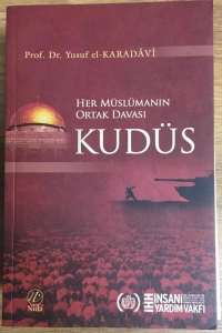 Yusuf el-Karadavi "Kudüs - Her Müslümanın Ortak Davası" PDF