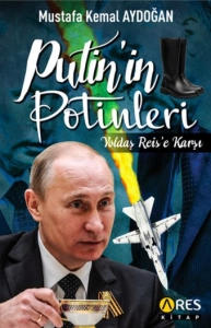 Mustafa Kemal Aydoğan - "Putin’in Potinleri" PDF