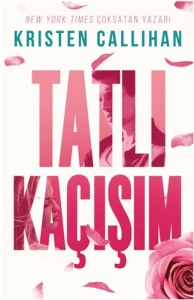 Kristen Callihan "Tatlı Kaçışım" PDF