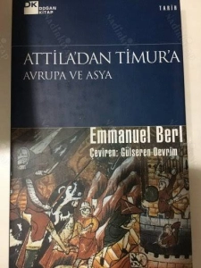 Emmanuel Berl - "Attiladan Timura Avrupa Ve Asya" PDF