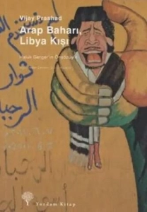 Vijay Prashad - "Arap Baharı Libya Kışı" PDF