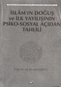 Ali Murat Daryal - "İslâm'ın Doğuş ve İlk Yayılışının Psiko-Sosyal Açıdan Tahlili" PDF
