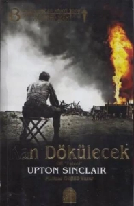 Upton Sinclair "Kan Dökülecek" PDF