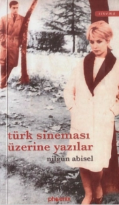 Nilgün Abisel - "Türk Sineması Üzerine Yazılar" PDF