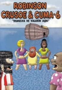 Gürcan Yurt "Robinson Crusoe ve Cuma - Cilt 6.Domelya ve Yalarin Aşkı" PDF
