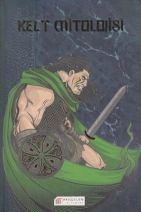 Fiona Macdonald - "Kelt Mitolojisi - Kahramanlar, Tanrılar ve Canavarlar" PDF