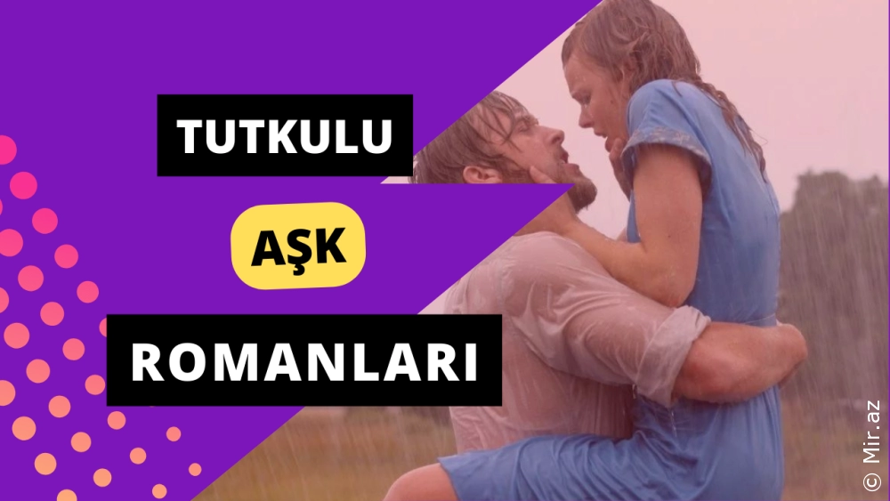 Kalpleri Tutuşturan 20 Tutkulu Aşk Romanı