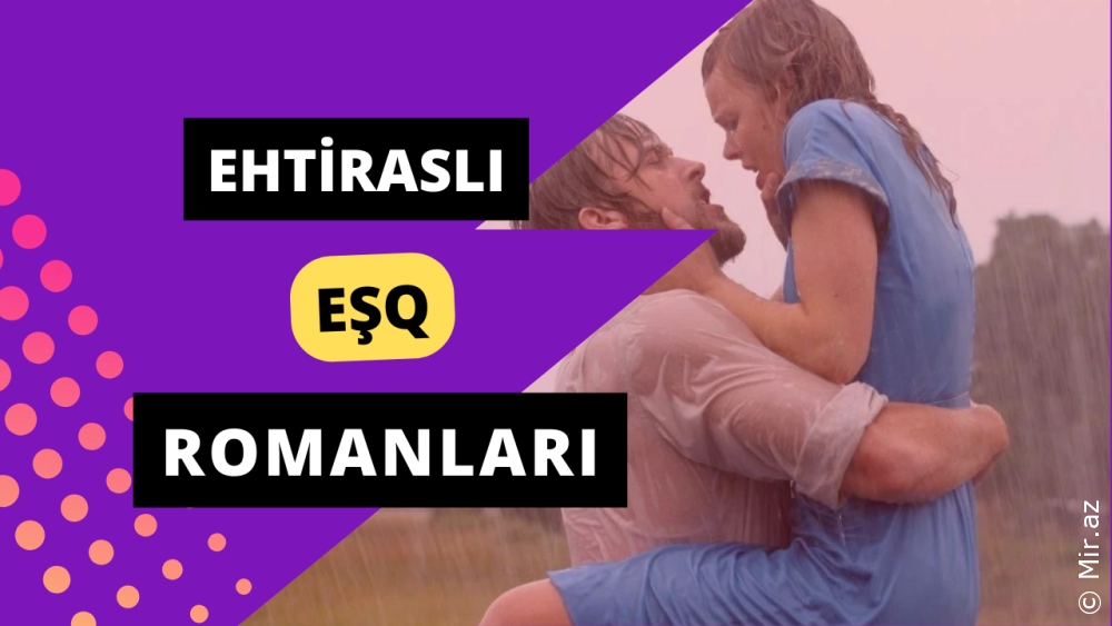 Ürəkləri Alovlandıran 20 Ehtiraslı Eşq Romanı