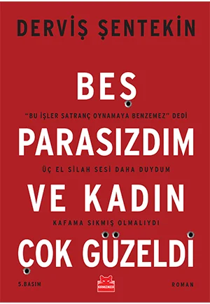 Derviş Şentekin - Beş Qəpiyimsizdim və Qadın Çox Gözəl idi - Səsli Kitab