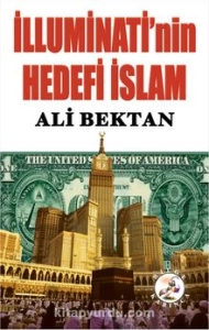 Ali Bektan - ''İlluminati'nin Hedefi İslam'' PDF
