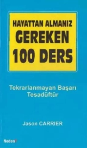 Jason Carrier "Hayattan Almamız Gereken 100 Ders - Tekrarlanmayan Başarı Tesadüftür" PDF