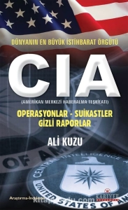 Ali Kuzu - "CIA - Dünyanın En Büyük İstihbarat Örgütü" PDF