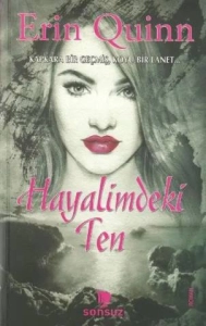 Erin Quinn "Hayalimdeki Ten - Kapkara Bir Geçmiş, Koyu Bir Lanet" PDF