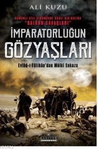 Ali Kuzu - "İmparatorluğun Gözyaşları - Evlad-ı Fâtihan'dan Mülki Enkaza" PDF