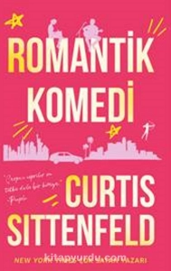 Curtis Sittenfeld "Romantik Komedi" PDF