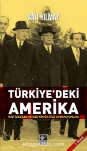 Sait Yılmaz - "Türkiye'deki Amerika - İkili İlişkiler ve ABD'nin Örtülü Operasyonları" PDF